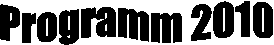 Programm 2010
